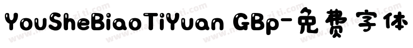 YouSheBiaoTiYuan GBp字体转换